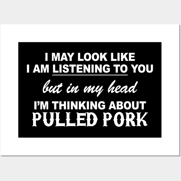 I’M THINKING ABOUT PULLED PORK Wall Art by TheCosmicTradingPost